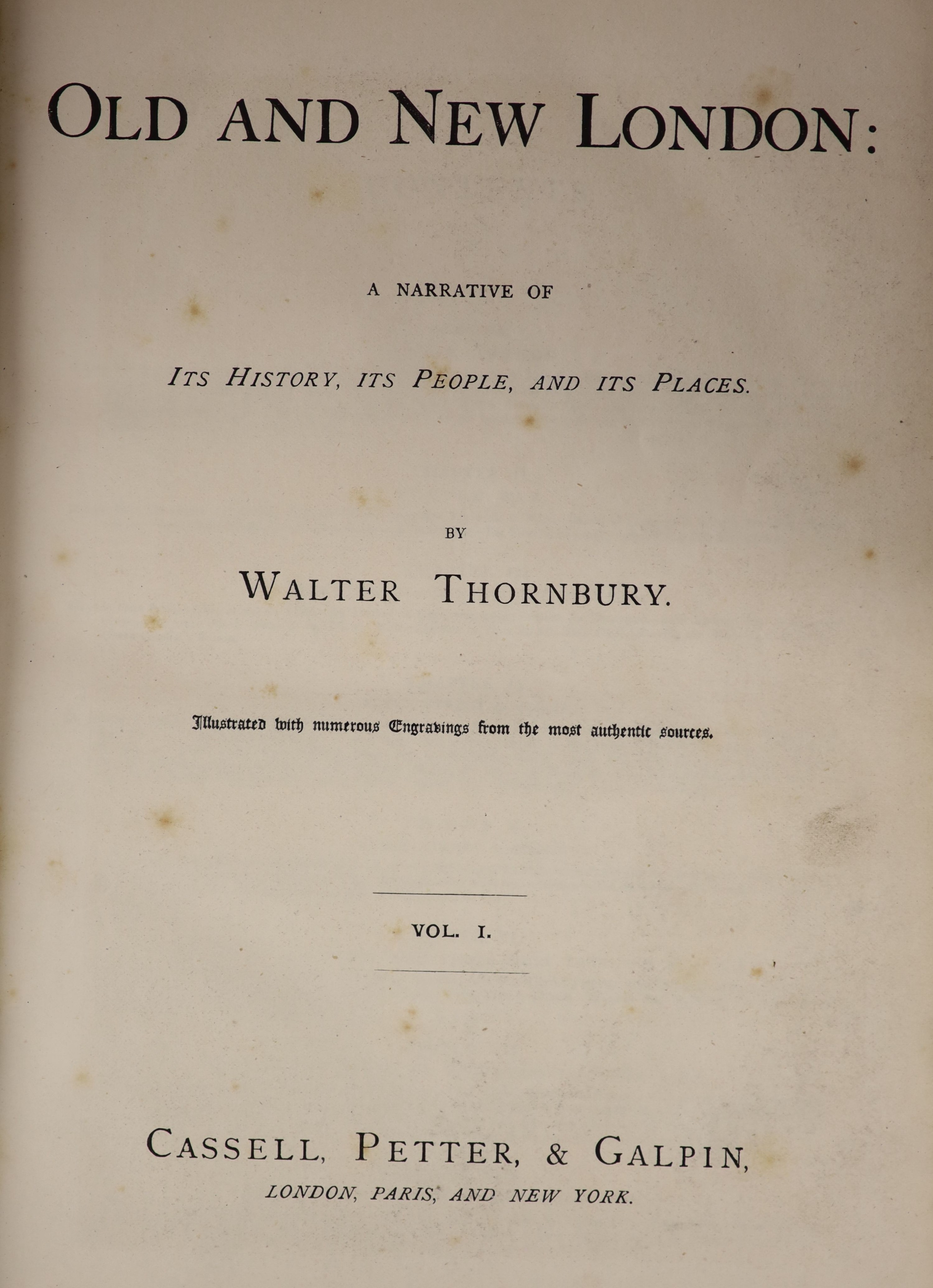 Thornbury, Walter [and] Walford, Edward - Old and New London: A Narrative of its History, its People, and its Places. 6 vols. Frontis to each, plus numerous text illustrations (many full page). Half ruled morocco and peb